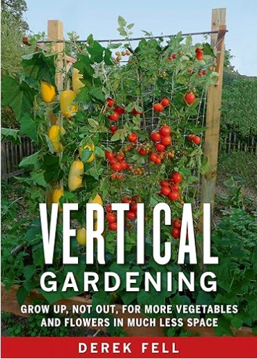 Vertical Gardening by Derek&nbsp;Fell